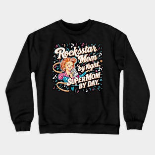 Rockstar Mom by Night Supermom by day | Mother's day | Mom lover gifts Crewneck Sweatshirt